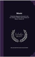 Music: A Monthly Magazine Devoted to the Art, Science, Technic and Literature of Music, Volume 20