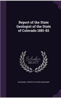 Report of the State Geologist of the State of Colorado 1881-82