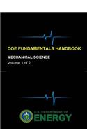 DOE Fundamentals Handbook - Mechanical Science (Volume 1 of 2)