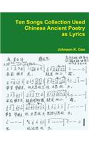 Ten Songs Collection Used Chinese Ancient Poetry as Lyrics