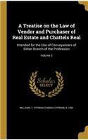 A Treatise on the Law of Vendor and Purchaser of Real Estate and Chattels Real