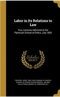 Labor in Its Relations to Law