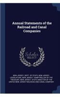 Annual Statements of the Railroad and Canal Companies