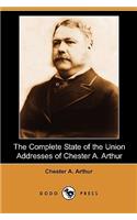 The Complete State of the Union Addresses of Chester A. Arthur (Dodo Press)