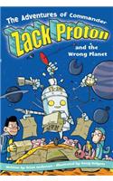 Adventures of Commander Zack Proton and the Wrong Planet