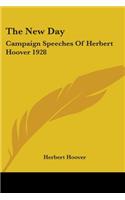 The New Day: Campaign Speeches Of Herbert Hoover 1928(English)