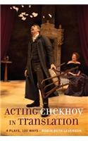 Acting Chekhov in Translation