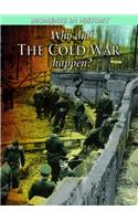 Why Did the Cold War Happen?: (Moments in History)