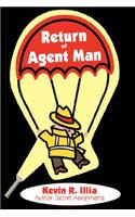 Return of Agent Man