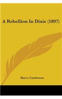 Rebellion In Dixie (1897)