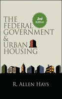 Federal Government and Urban Housing, Third Edition