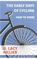 Early Days of Cycling - How to Dress