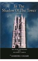 In the Shadow of the Tower, 2nd Edition: Sex, Fear, and Politics on a Southern Campus(English)