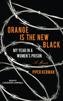 Orange Is the New Black: My Year in a Women's Prison