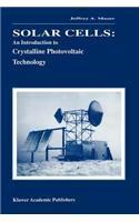 Solar Cells: An Introduction to Crystalline Photovoltaic Technology