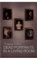 Dead Portraits in a Living Room