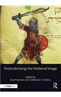 Postcolonising the Medieval Image