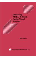 Delivering MPEG-4 Based Audio-Visual Services