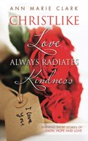 Christlike Love Always Radiates Kindness