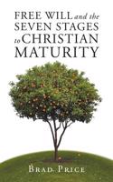 Free Will and the Seven Stages to Christian Maturity