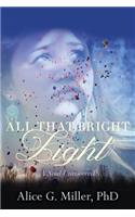 All That Bright Light