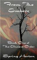 From The Embers: Book One of The Ancient Order