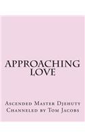 Approaching Love (Large Print Edition)
