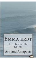 Emma Erbt: Ein Teneriffa Krimi
