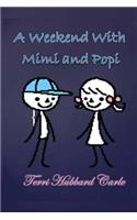 Weekend at Mimi and Popi's
