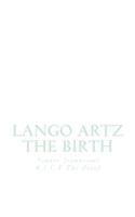 Lango Artz: The Birth