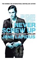 Never Screw Up