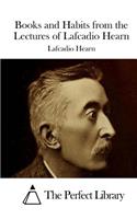 Books and Habits from the Lectures of Lafcadio Hearn