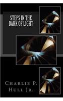 Steps in the Dark of Light