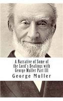 A Narrative of Some of the Lord's Dealings with George Muller Part III