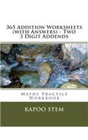365 Addition Worksheets (with Answers) - Two 3 Digit Addends: Maths Practice Workbook(3 365 Days Maths Addition Answer Key)