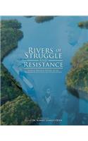 Rivers of Struggle and Resistance