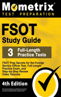 FSOT Study Guide - FSOT Prep Secrets, Full-Length Practice Exam, Step-by-Step Review Video Tutorials for the Foreign Service Officer Test