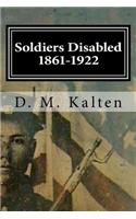 Soldiers Disabled 1861-1922