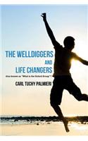 Welldiggers and Life Changers