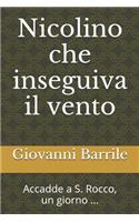 Nicolino che inseguiva il vento