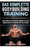 Das KOMPLETTE BODYBUILDING TRAINING