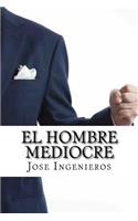 El Hombre Mediocre