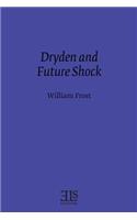 Dryden and Future Shock