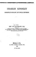 Charles Kingsley, Christian, socialist and social reformer