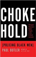 Chokehold: Policing Black Men