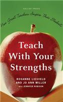Teach with Your Strengths