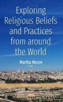 Exploring Religious Beliefs and Practices from around the World