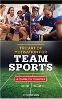 The Art of Motivation for Team Sports