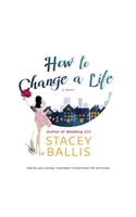 How to Change a Life