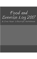 Food and Exercise Log 2017: A 100-Day Lifestyle Notebook